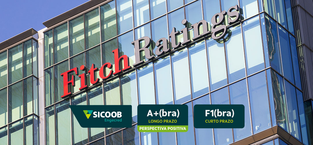 144 Fitch Ratings reafirma classificação ‘A+(bra)’ do Sicoob Engecred e revisa perspectiva para positiva